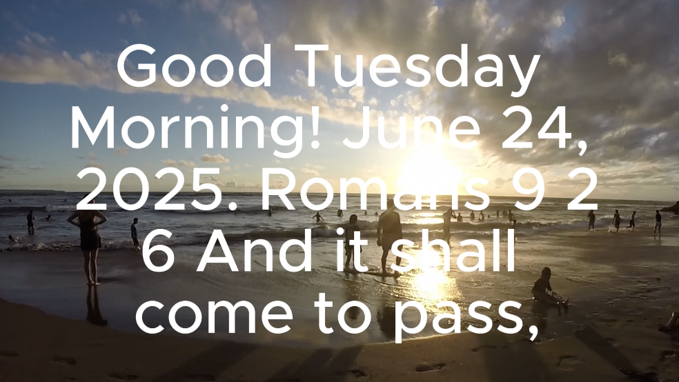 Good Tuesday Morning! 062425